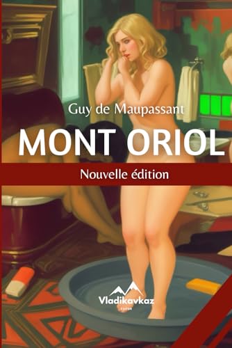 Mont-Oriol: Guy De Maupassant von Independently published